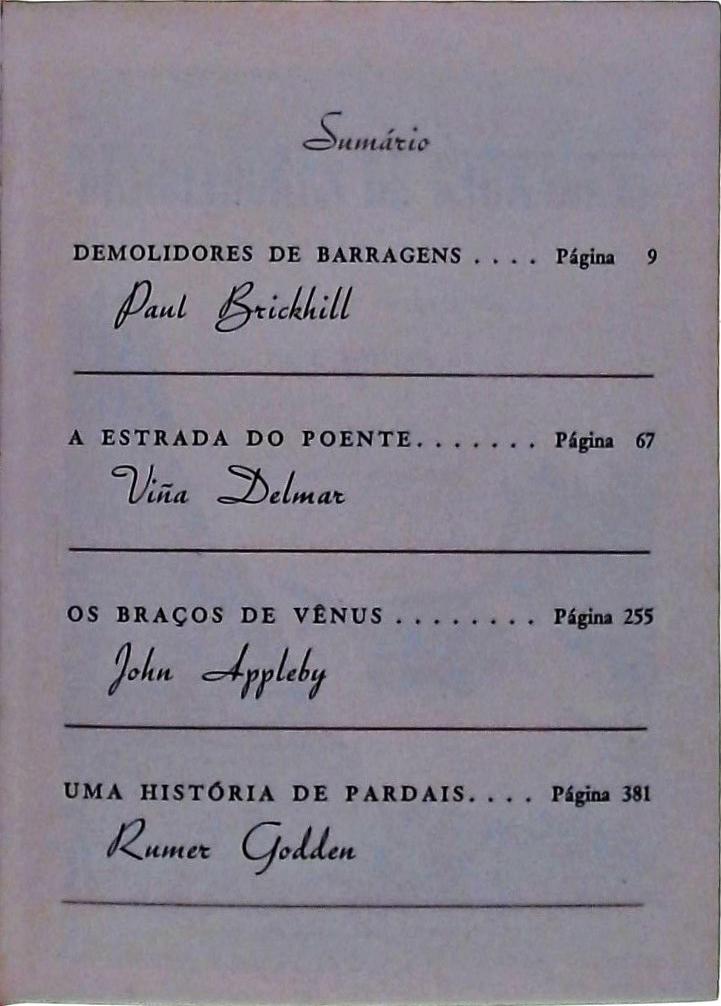 Demolidores De Barragens - A Estrada Do Poente - Os Braços De Vênus - Uma História De Pardais