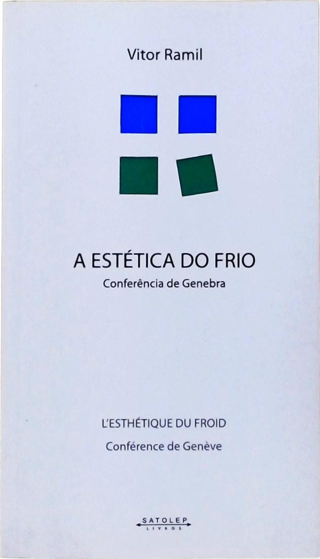 A Estética do Frio - Conferência de Genebra