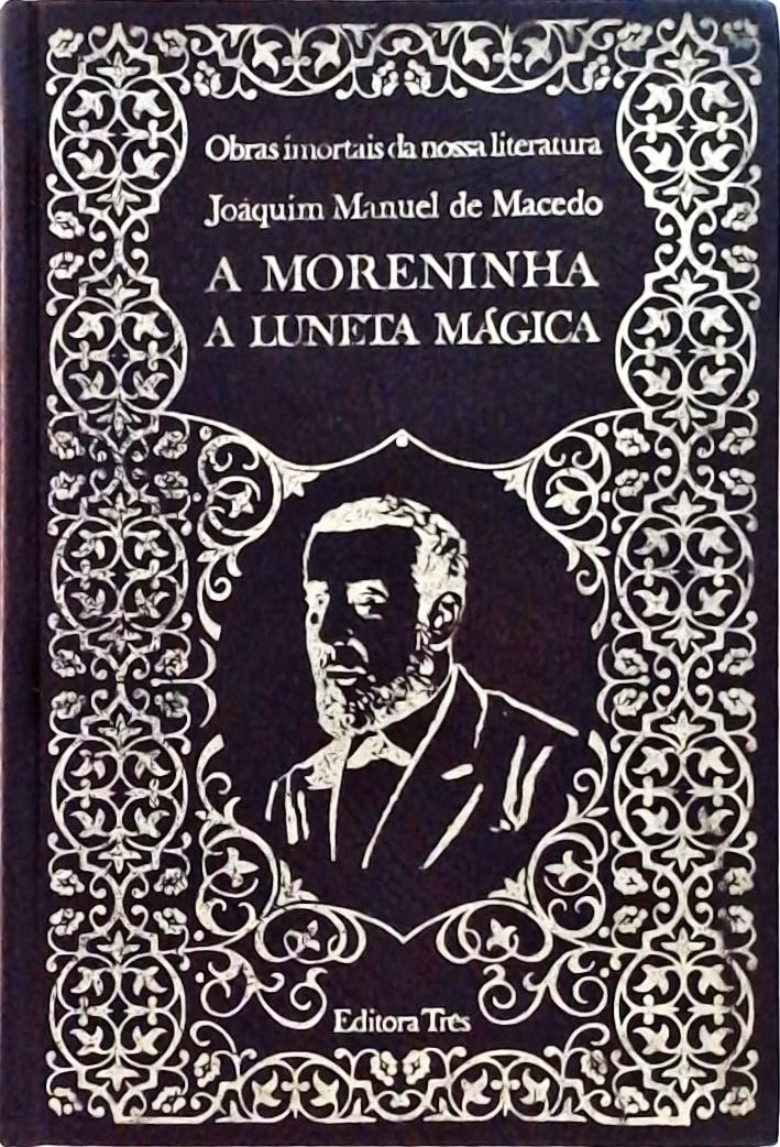 A Moreninha / A Luneta Mágica