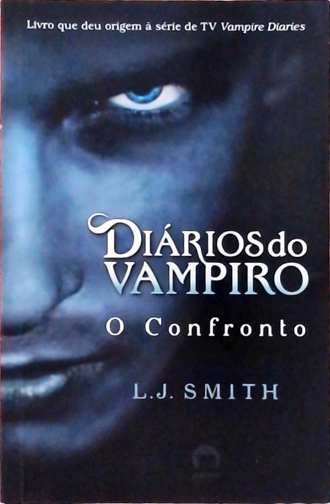 O Confronto (Diários do Vampiro; 2)
