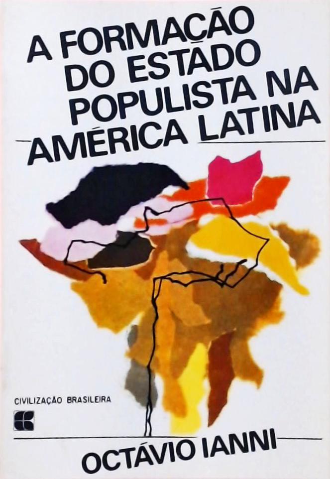 A Formação do Estado Populista na America Latina
