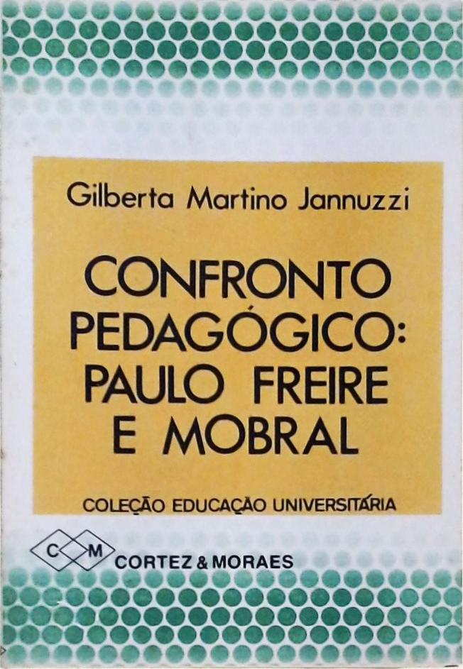 Confronto Pedagógico - Paulo Freire e Mobral