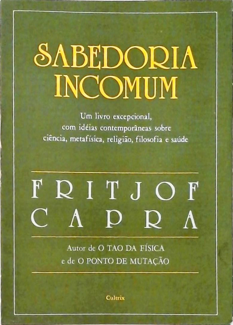 Sabedoria Incomum - Conversas com Pessoas Notáveis