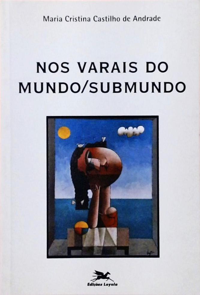 Nos Varais do Mundo Submundo