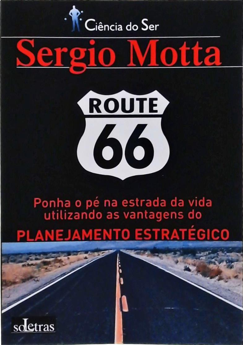 Route 66, Planejamento Estratégico