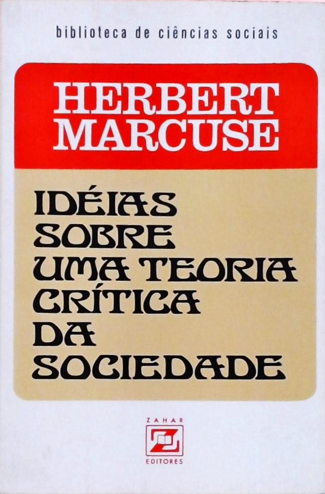 Idéias Sobre Uma Teoria Crítica Da Sociedade