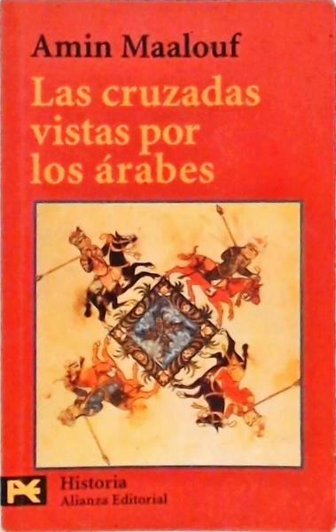 Las Cruzadas Vistas Por Los Árabes