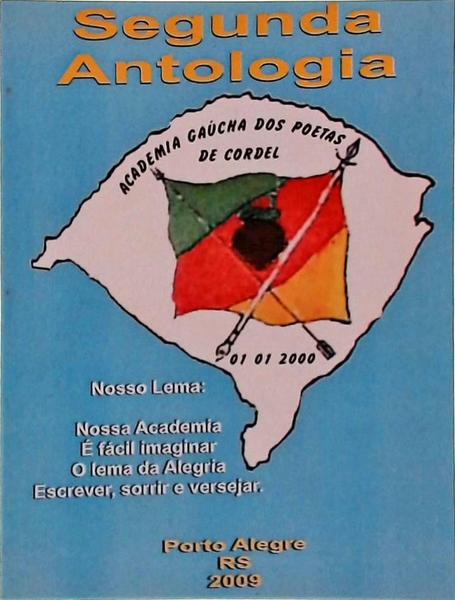 Segunda Antologia - Academia Gaúcha Dos Poetas De Cordel