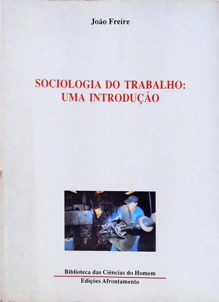 Sociologia Do Trabalho - Uma Introdução