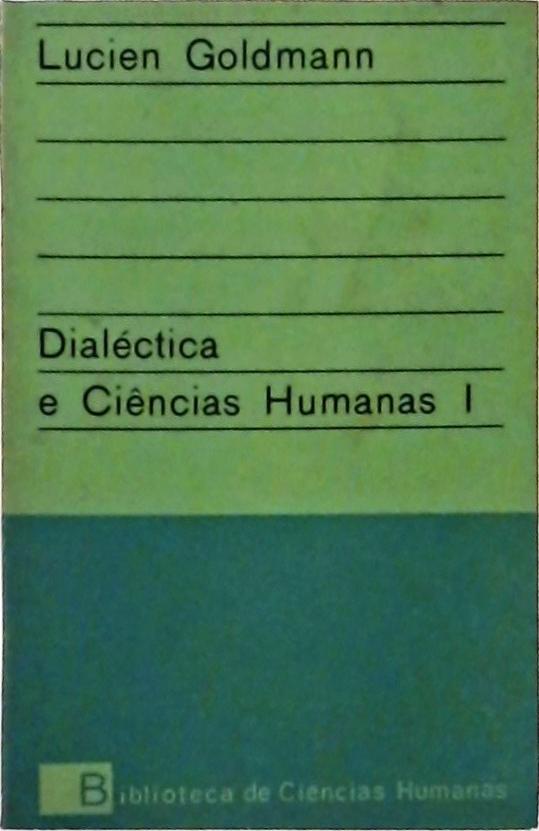 Dialéctica e Ciências Humanas (Em 2 vols.)