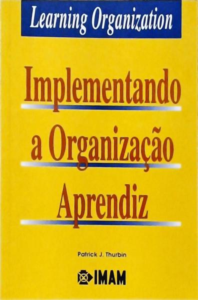 Implementando A Organização Aprendiz