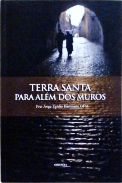 Terra Santa Para Além Dos Muros