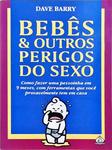 Bebês E Outros Perigos Do Sexo