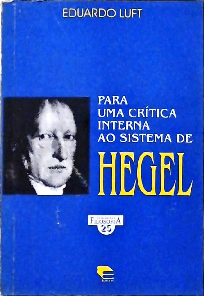 Para uma Crítica Interna ao Sistema de Hegel