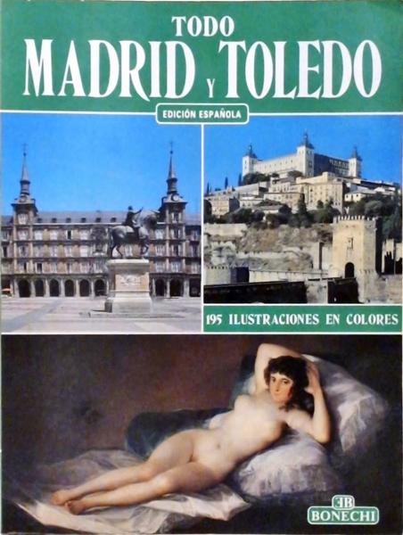 Todo Madrid Y Toledo