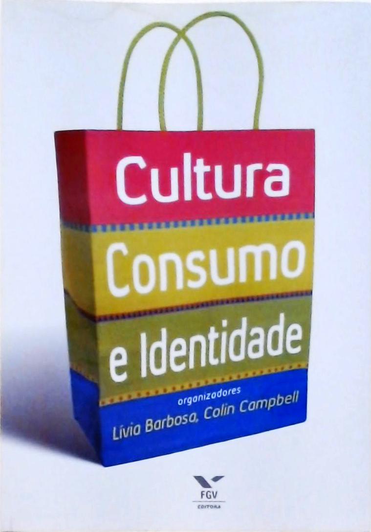 Cultura, Consumo E Identidade