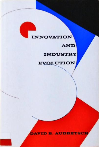 Innovation And Industry Evolution