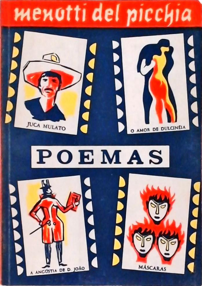 Poemas - Juca Mulato / Mascaras / A Angustia de D. João / O Amor de Dulcinéia
