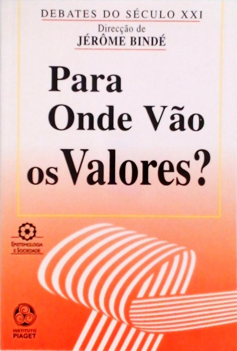 Para Onde Vão os Valores?