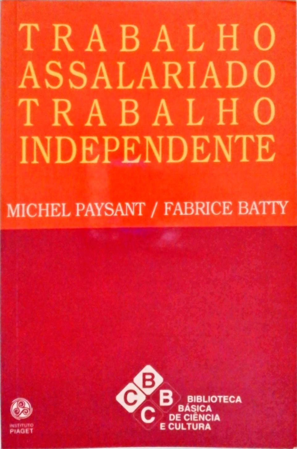 Trabalho Assalariado, Trabalho Independente