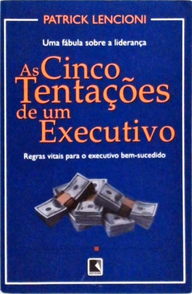 As Cinco Tentações De Um Executivo