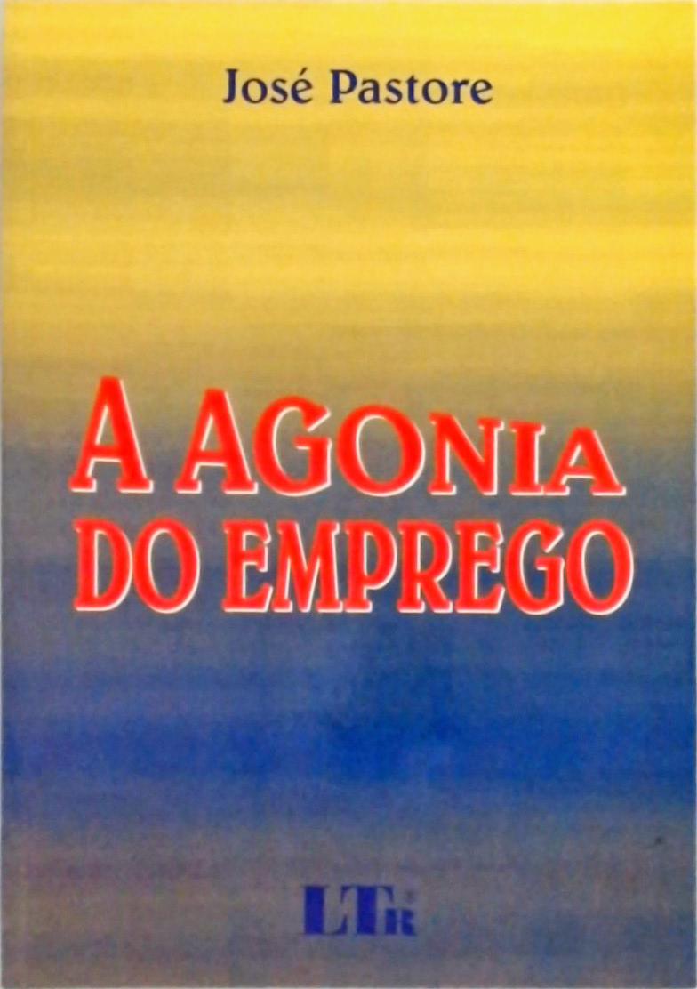 A Agonia do Emprego