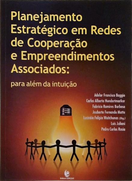 Planejamento Estratégico Em Redes De Cooperação E Empreendimentos Associados