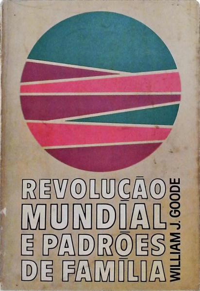 Revolução Mundial E Padrões De Família