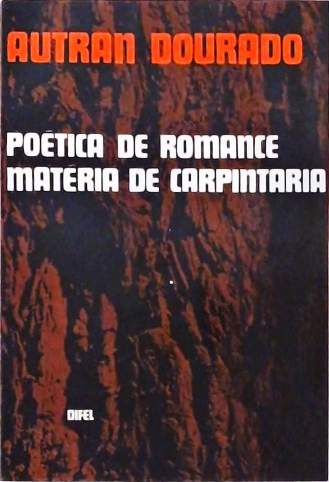 Uma Poética de Romance - Matéria de Carpintaria