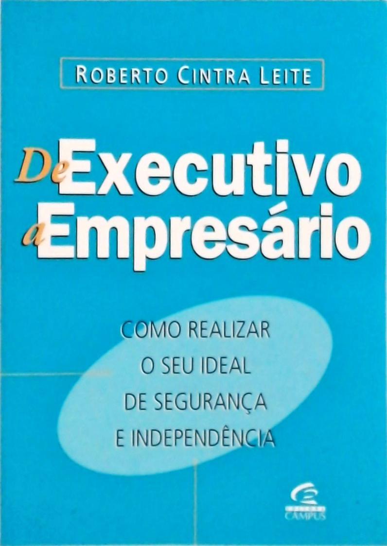 De Executivo A Empresário