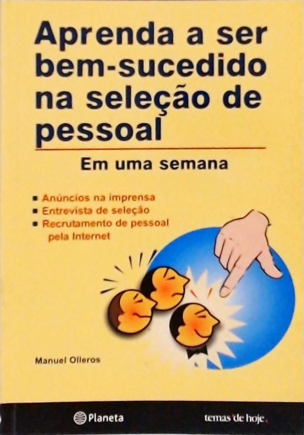 Aprenda A Ser Bem-sucedido Na Seleção De Pessoal