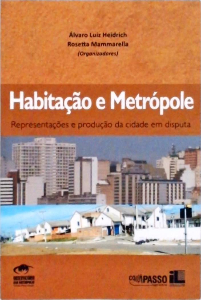 Habitação E Metrópole