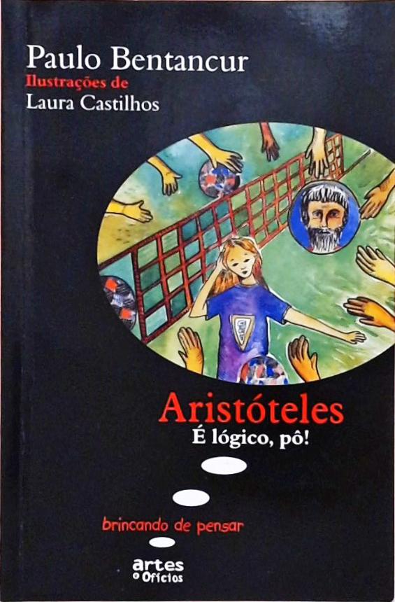 Aristóteles - É Lógico, Pô!