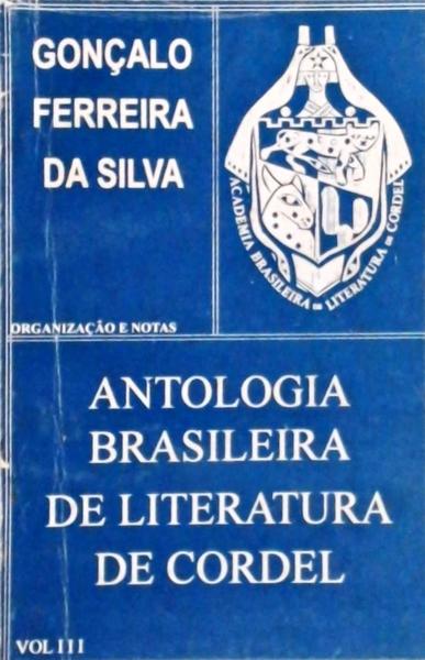 Antologia Brasileira De Literatura De Cordel - Vol 3