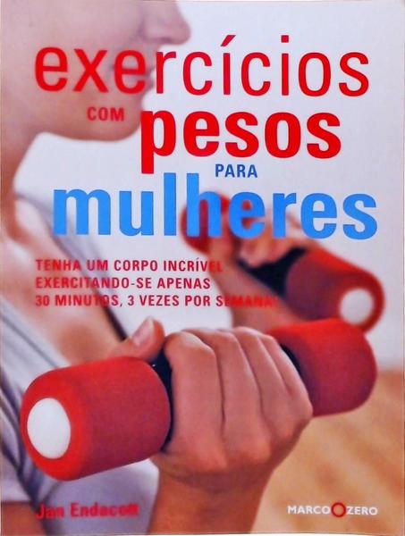 Exercicios Com Pesos Para Mulheres