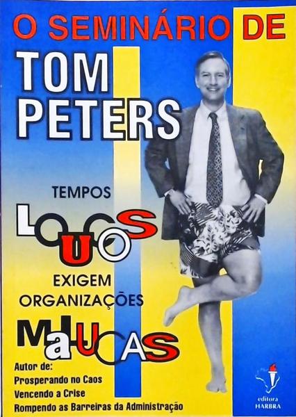 O Seminário De Tom Peters