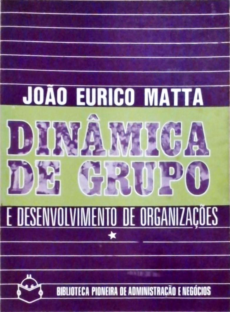 Dinâmica De Grupo E Desenvolvimento De Organizações (Em 2 vols.)