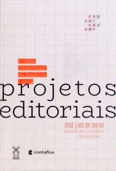 Projetos Editoriais E Redes Intelectuais Na América Latina