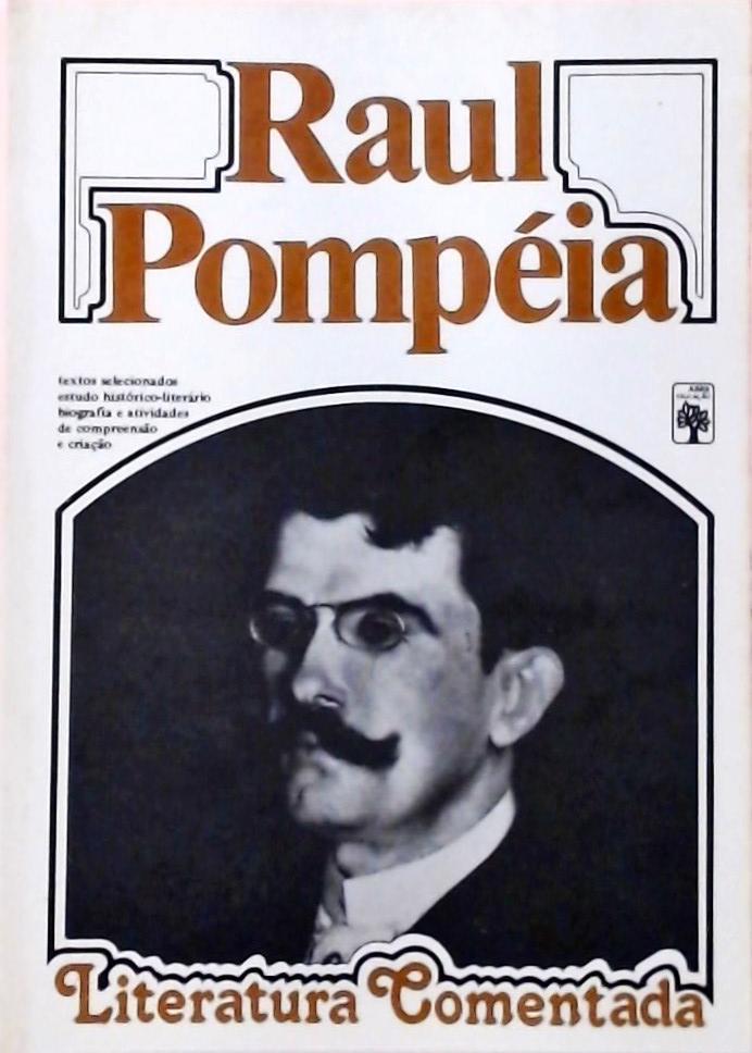 Literatura Comentada - Raul Pompéia