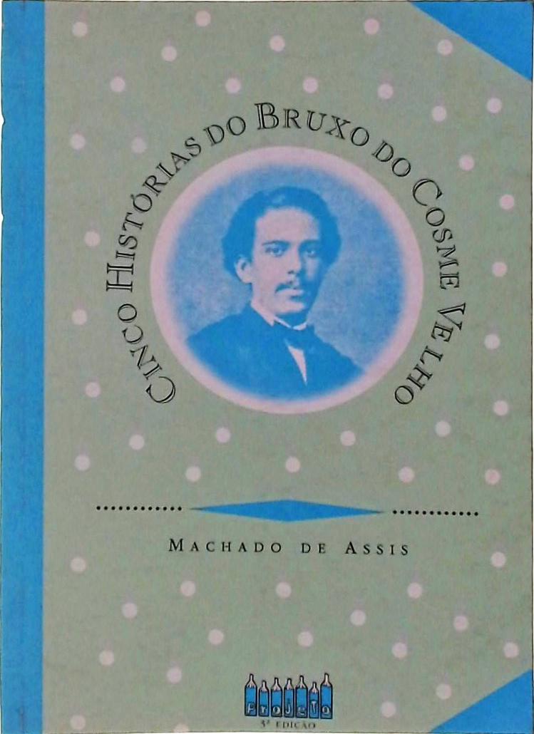 Cinco Histórias Do Bruxo Do Cosme Velho