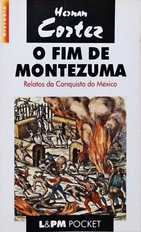 O Fim De Montezuma