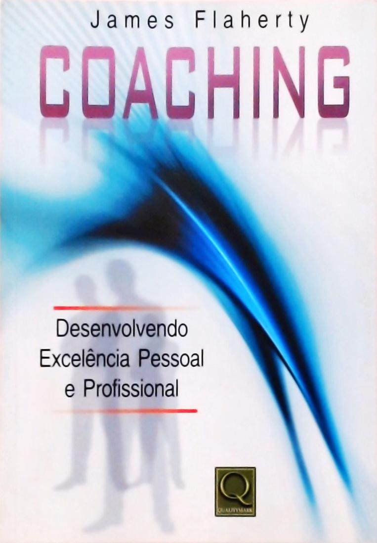 Coaching - Desenvolvendo Excelência Pessoal e Profissional