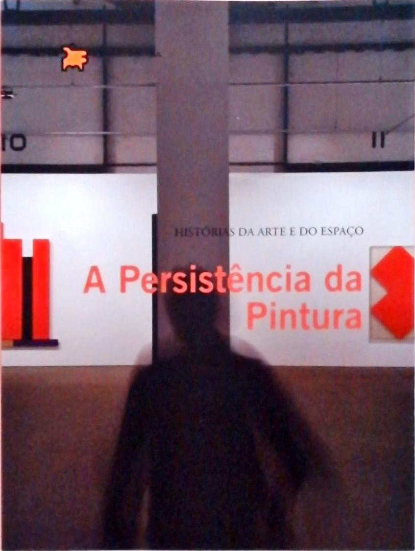 A Persistência Da Pintura