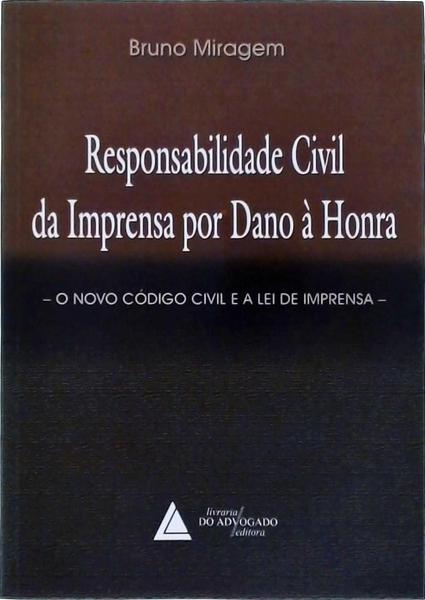 Responsabilidade Civil Da Imprensa Por Dano À Honra