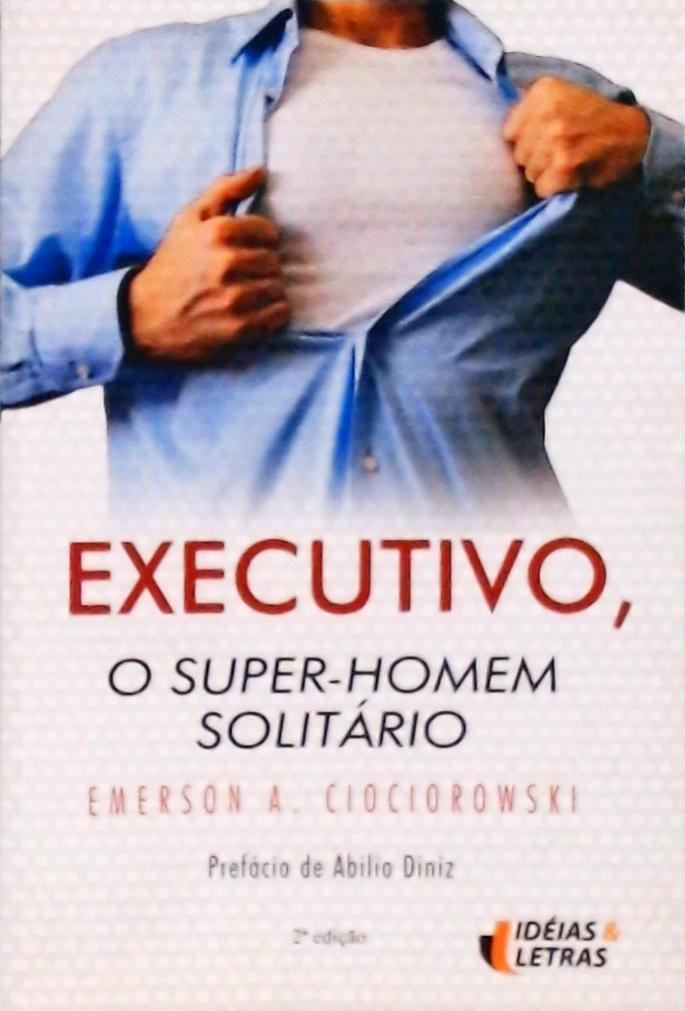 Executivo, O Super-homem Solitário