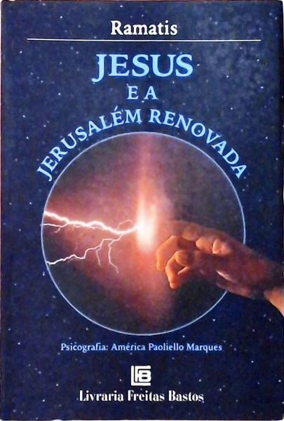 Jesus E A Jerusalém Renovada