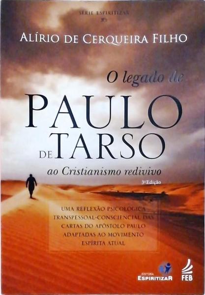 O Legado De Paulo De Tarso Ao Cristianismo Redivivo
