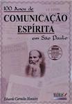 100 Anos De Comunicação Espírita Em São Paulo