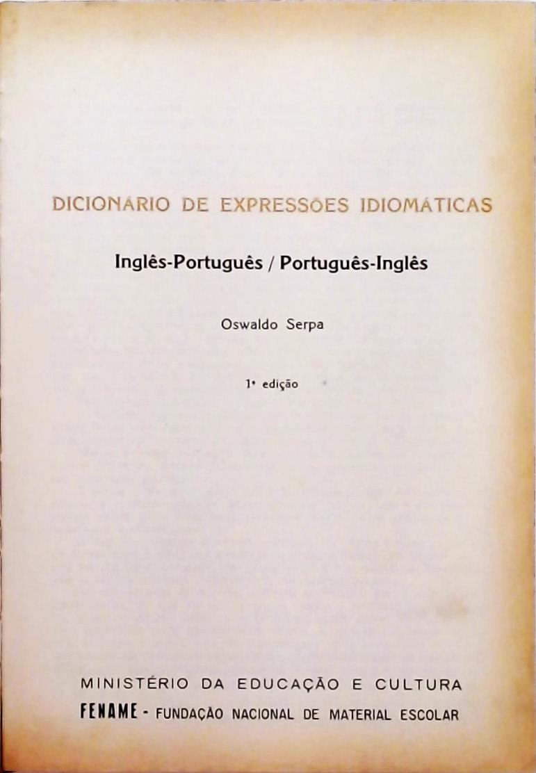 Dicionário de Expressões Idiomáticas Inglês-Português / Português-Inglês