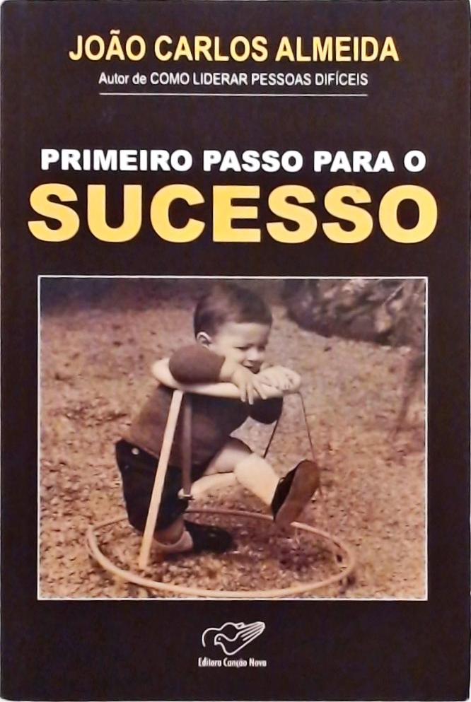 Primeiro Passo Para O Sucesso